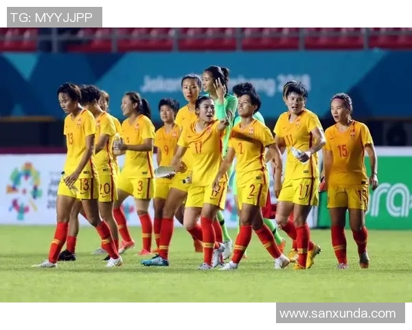 中国女足迎战塔吉克女足力争在国际赛场上展现风采与实力